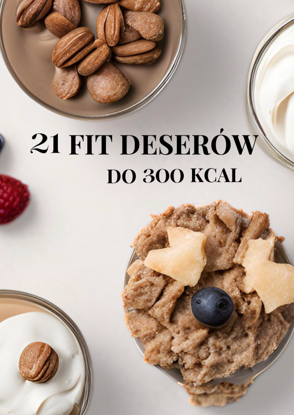 Fit desery poniżej 300kcal